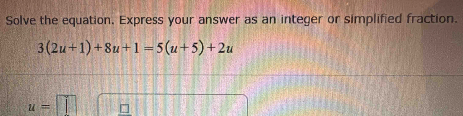 Solved: Solve the equation. Express your answer as an integer or ...