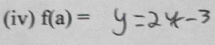 (iv) f(a)=