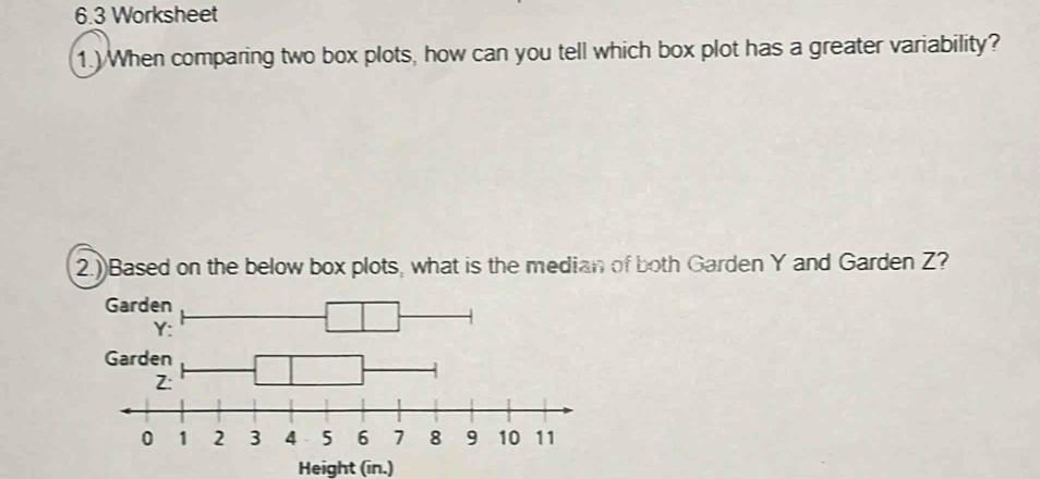 Solved: 6.3 Worksheet 1.) When comparing two box plots, how can you ...