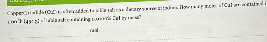 Solved: Copper(I) iodide (CuI) is often added to table salt as a ...