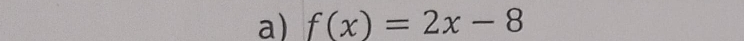 f(x)=2x-8