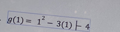 g(1)=1^2-3(1)|-4