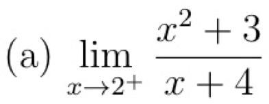 limlimits _xto 2^+ (x^2+3)/x+4 