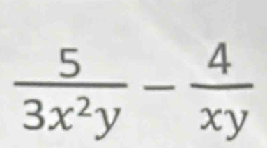  5/3x^2y - 4/xy 