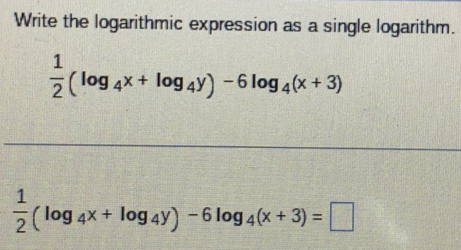 Solved: Write the logarithmic expression as a single logarithm. 1/2 ...