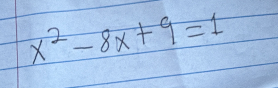 x^2-8x+9=1