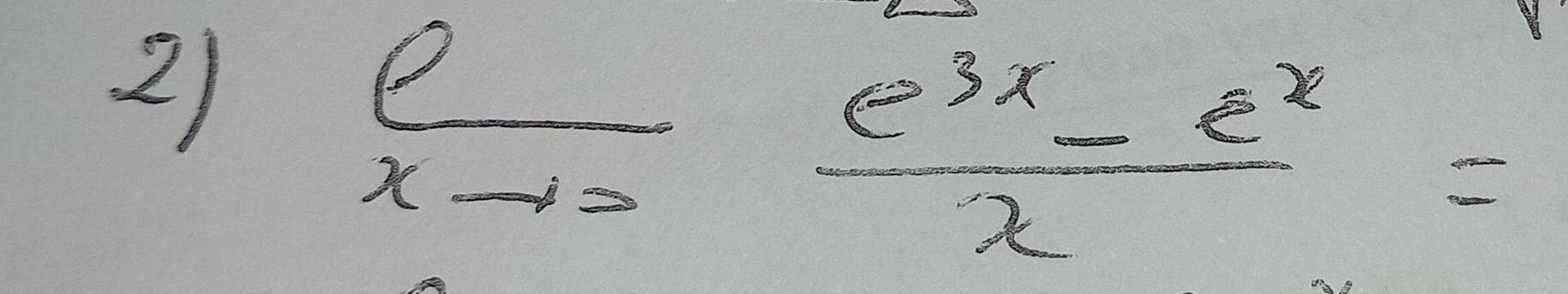  e/x-1 = (e^(3x)-e^x)/x =