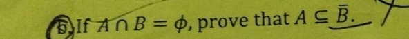 bilf A∩ B=phi , prove that A⊂eq overline B.