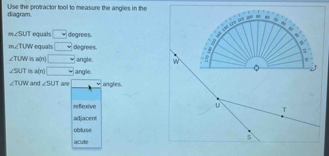 Solved: Use the protractor tool to measure the angles in the diagram. m ...