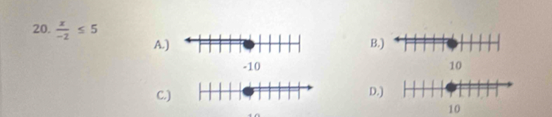  x/-2 ≤ 5 B.
A.

C.)
D.)