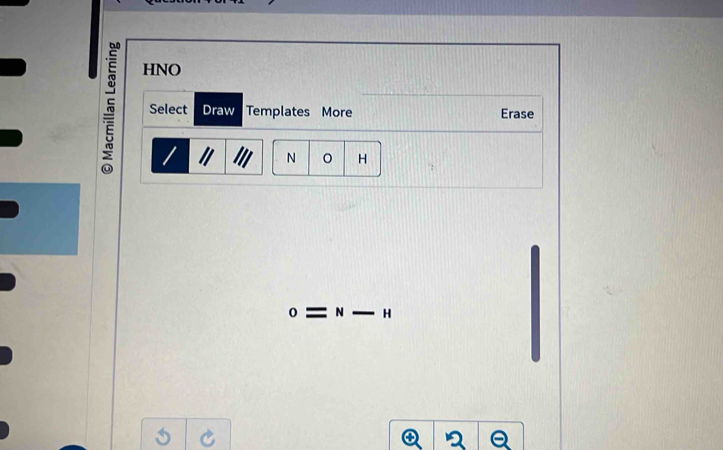 HNO 
ς Select Draw Templates More Erase 
N H