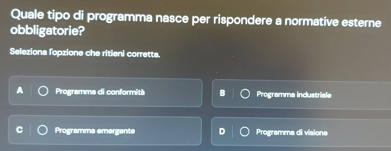 Risolto:Quale tipo di programma nasce per rispondere a normative ...