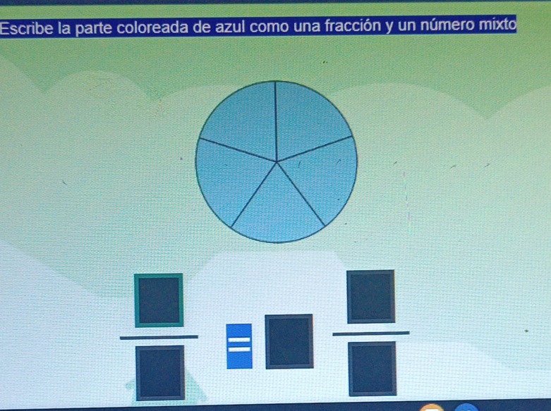 Escribe la parte coloreada de azul como una fracción y un número mixto
 □ /□  _ □ 