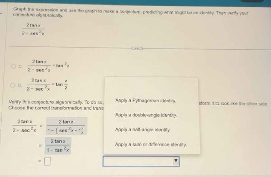 Solved: Graph the expression and use the graph to make a conjecture ...
