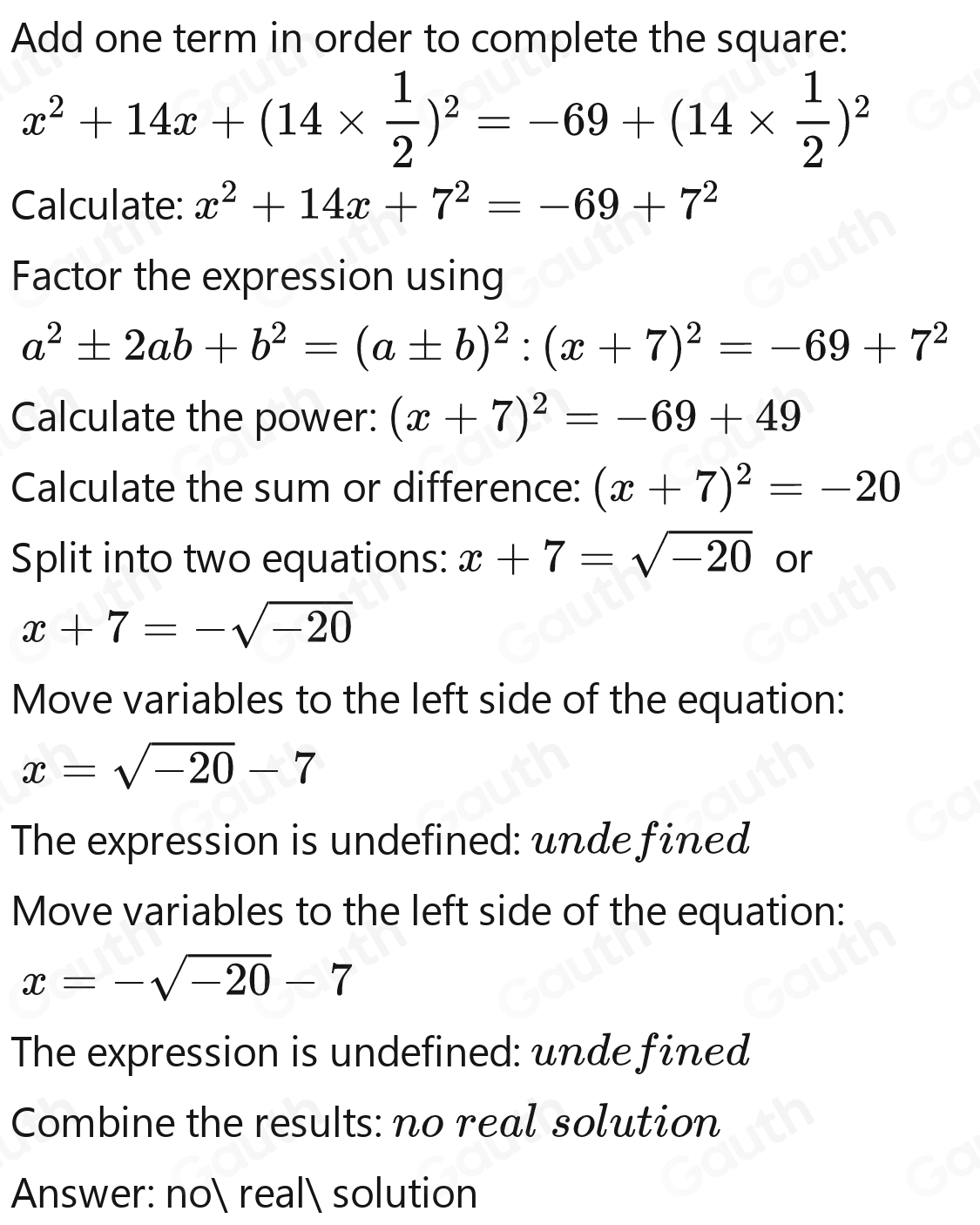 Solved: Solve the quadratic by completing the square. x^2+14x=-69 [Math]