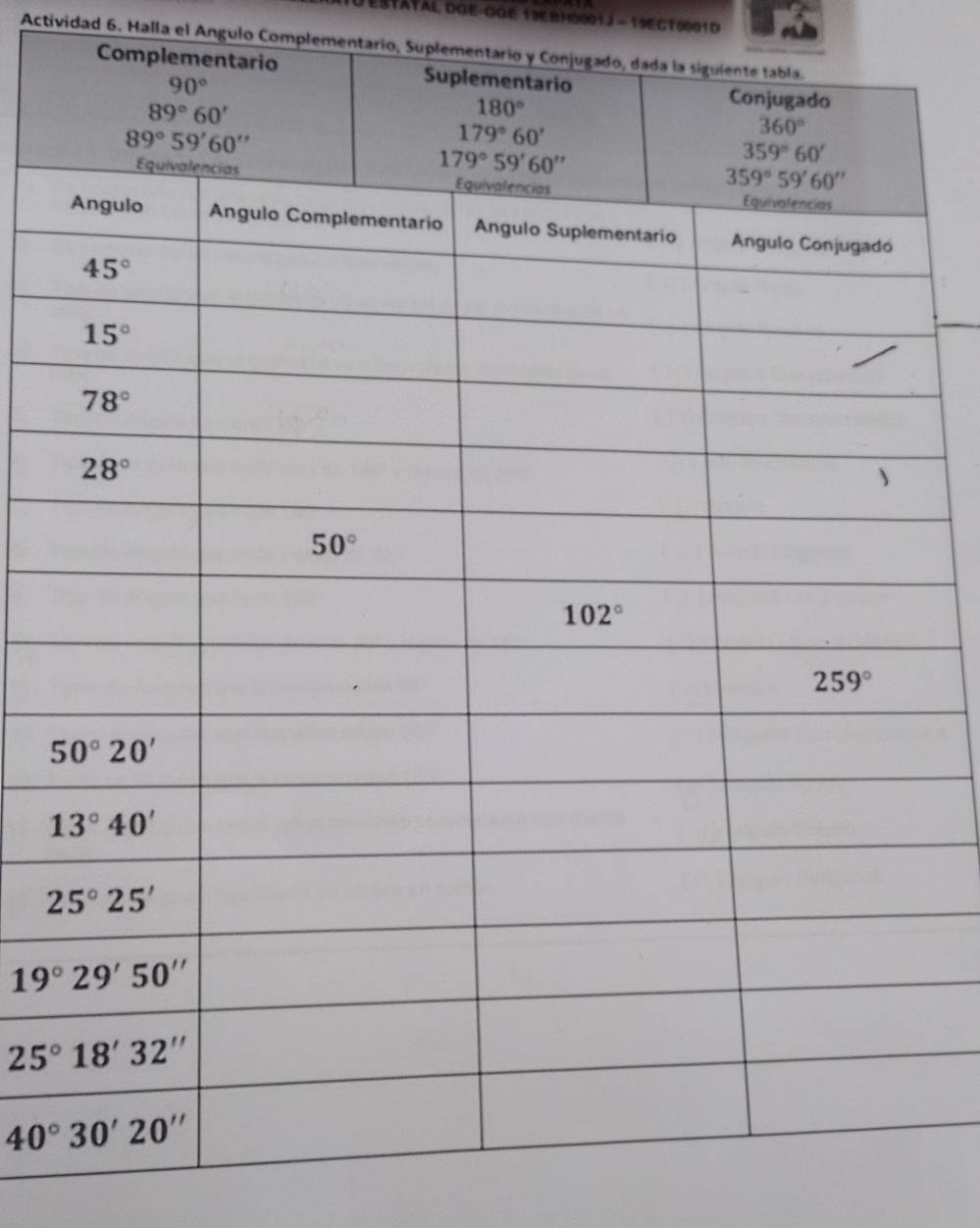 Estátal DoE-GGE 19EB H0001J - 19ECT0001D
Actividad 6. Halla el Angulo Complementario, Suplementario y Conjuga
Complementar