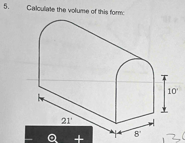 Calculate the volume of this form:
+