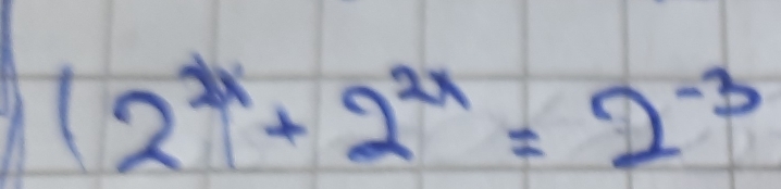 (2^(2x)+2^(2x)=2^(-3)