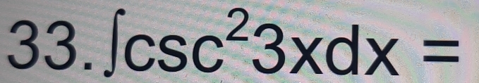 ∈t csc^23xdx=