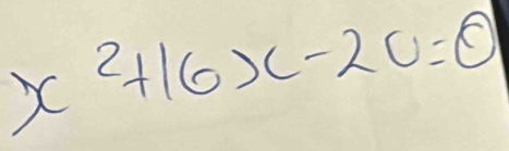 x^2+16x-20=0