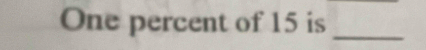 One percent of 15 is_