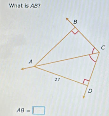 What is AB?
B
C
A
27
D
AB=□