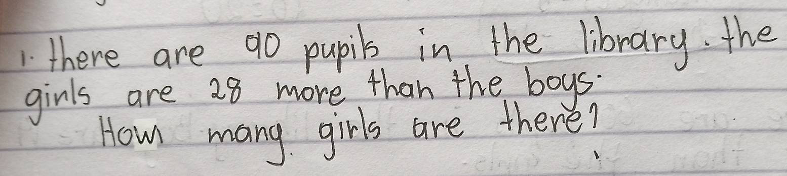 there are 90 pupil in the library. the 
ginls are 28 more than the boys 
How mang girls are there?