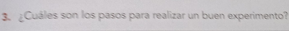 ¿Cuáles son los pasos para realizar un buen experimento?