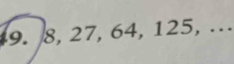 8, 27, 64, 125, …