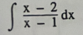 ∈t  (x-2)/x-1 dx