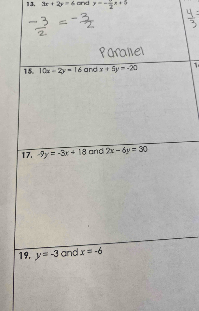 3x+2y=6 and y=-frac 2x+5
1