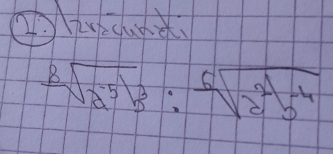 sqrt[8](a^(-5)b^3)· sqrt[6](a^2b^(-4))