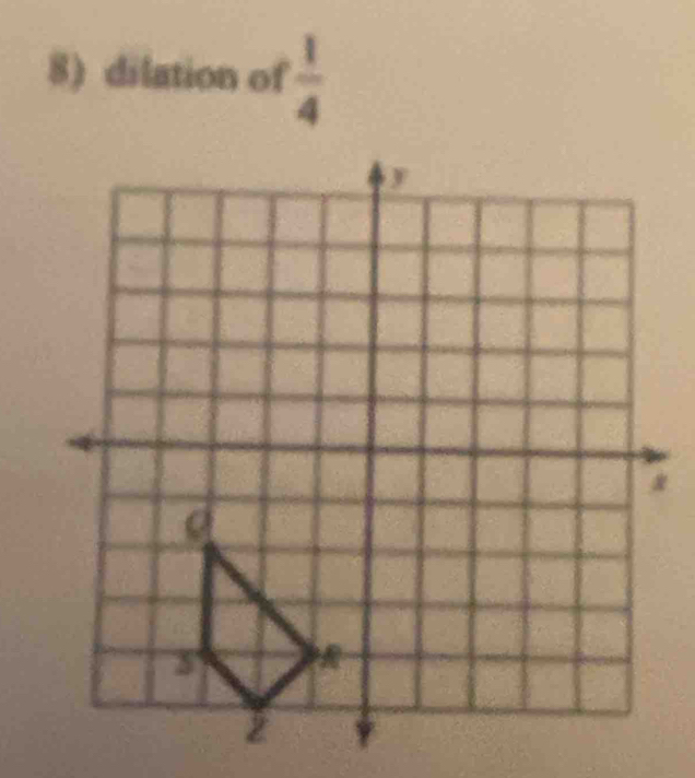 dilation of  1/4 