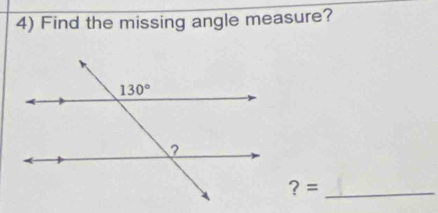 Find the missing angle measure?
? =_