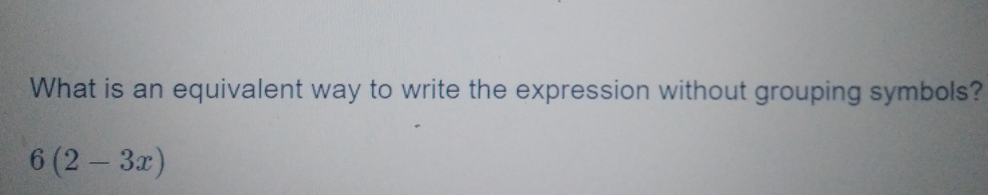 Solved: What is an equivalent way to write the expression without ...