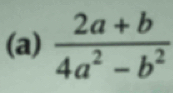  (2a+b)/4a^2-b^2 