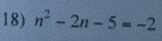 n^2-2n-5=-2