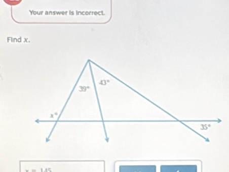 Your answer is incorrect.
Find x.
x=1.15