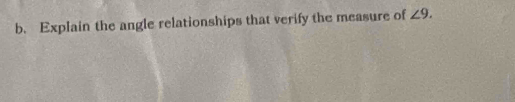 Explain the angle relationships that verify the measure of ∠ 9.