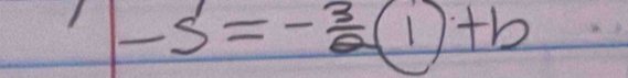 -5=- 3/a (1)+b