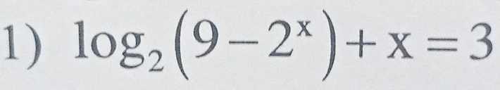 log _2(9-2^x)+x=3