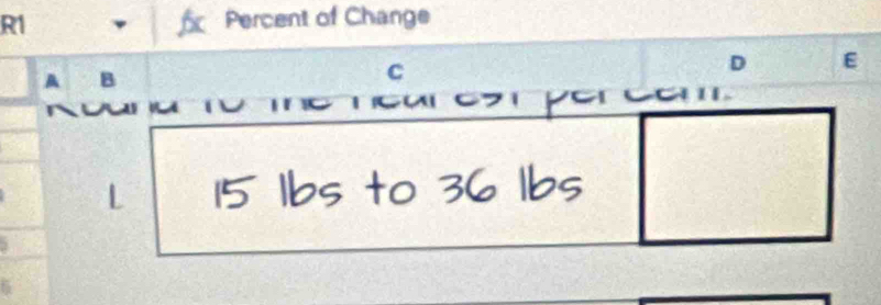 R1 Percent of Change
A B 
C
D F
m e ca C 
L