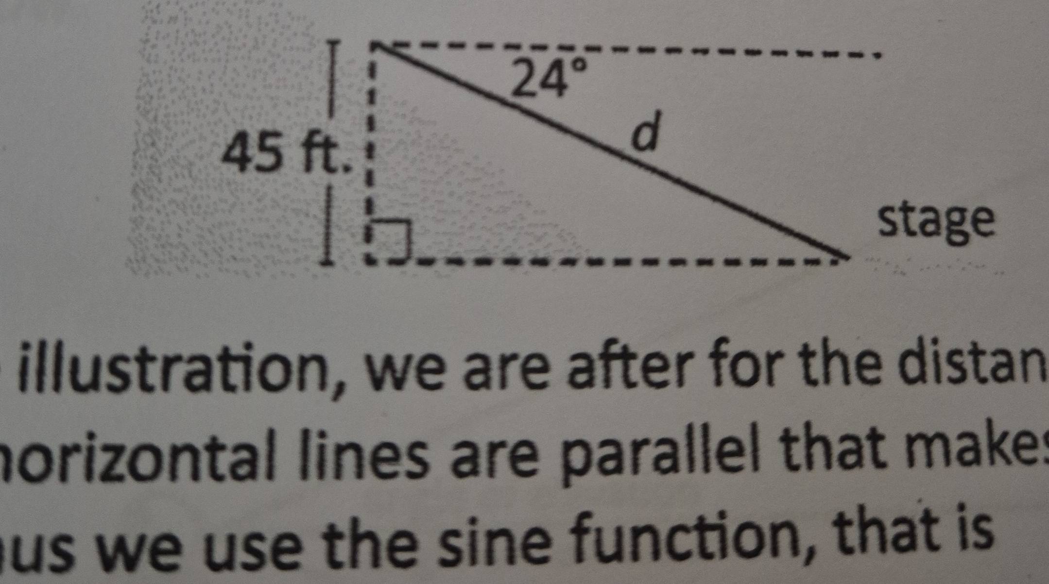 stage
illustration, we are after for the distan
norizontal lines are parallel that makes
us we use the sine function, that is