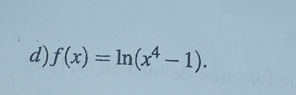 f(x)=ln (x^4-1).