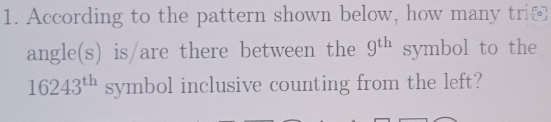 Solved: According to the pattern shown below, how many tri angle(s) is ...