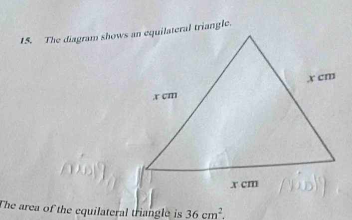 The area of the equilateral triangle is 36cm^2.