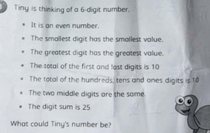 Solved: Tiny is thinking of a 6 -digit number. It is an even number ...