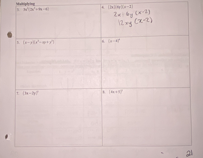 Multiplying
4. (2x)(6y)(x-2)