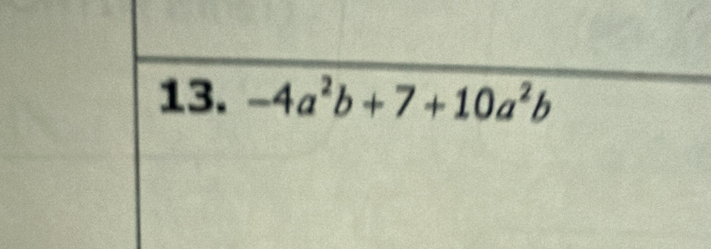 -4a^2b+7+10a^2b