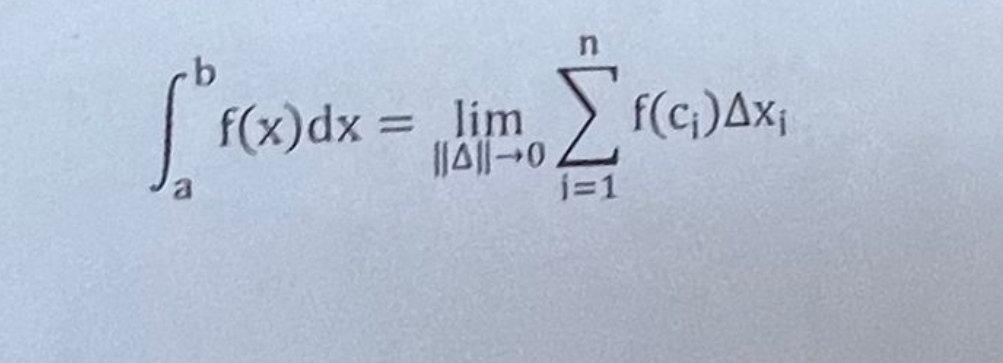 ∈t _a^(bf(x)dx=limlimits _|△ |to 0)sumlimits _(i=1)^nf(c_i)△ x_i